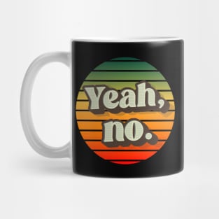 Yeah, no Mug